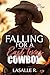 Falling For A East Texas Cowboy by LaSalle R.