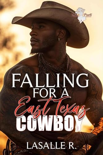Falling For A East Texas Cowboy (Kindle Edition)