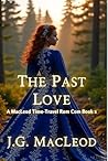 The Past Love (MacLeod Scottish Time-Travel Rom Com, #2)
