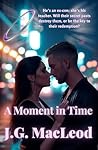 A Moment in Time: A Romantic Suspense Novel