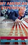 My American Experience - Fifth Revised Edition: From Poland to America - A Journey Through Truth, Identity and the Soul of a Divided Nation Book cover for My American Experience - Fifth Revised Edition: From Poland to America - A Journey Through Truth, Identity and the Soul of a Divided Nation