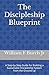 The Discipleship Blueprint by William F Burch Jr