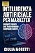 Intelligenza Artificiale per Marketer by Giulia Moretti