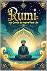 Rumi: 365 Quotes ...