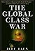 The Global Class War: How A...