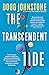 The Transcendent Tide