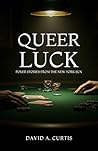 QUEER LUCK: POKER STORIES FROM THE NEW YORK SUN