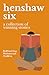 Henshaw Six: An anthology o...