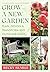 Grow a New Garden: Plan, de...