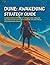 Dune: Awakening Strategy Guide: A Complete Walkthrough Of The Main Story, Trials Of Aql, And Faction Quests, With Essential Tips And Tricks For Conquering Arrakis