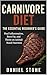 Carnivore Diet: The Essenti...