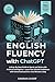 English Fluency with ChatGP...