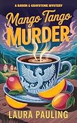 Mango Tango Murder: a Baron & Graystone Mystery