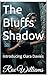 The Bluffs Shadow: Introduc...