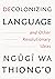 Decolonizing Language and O...