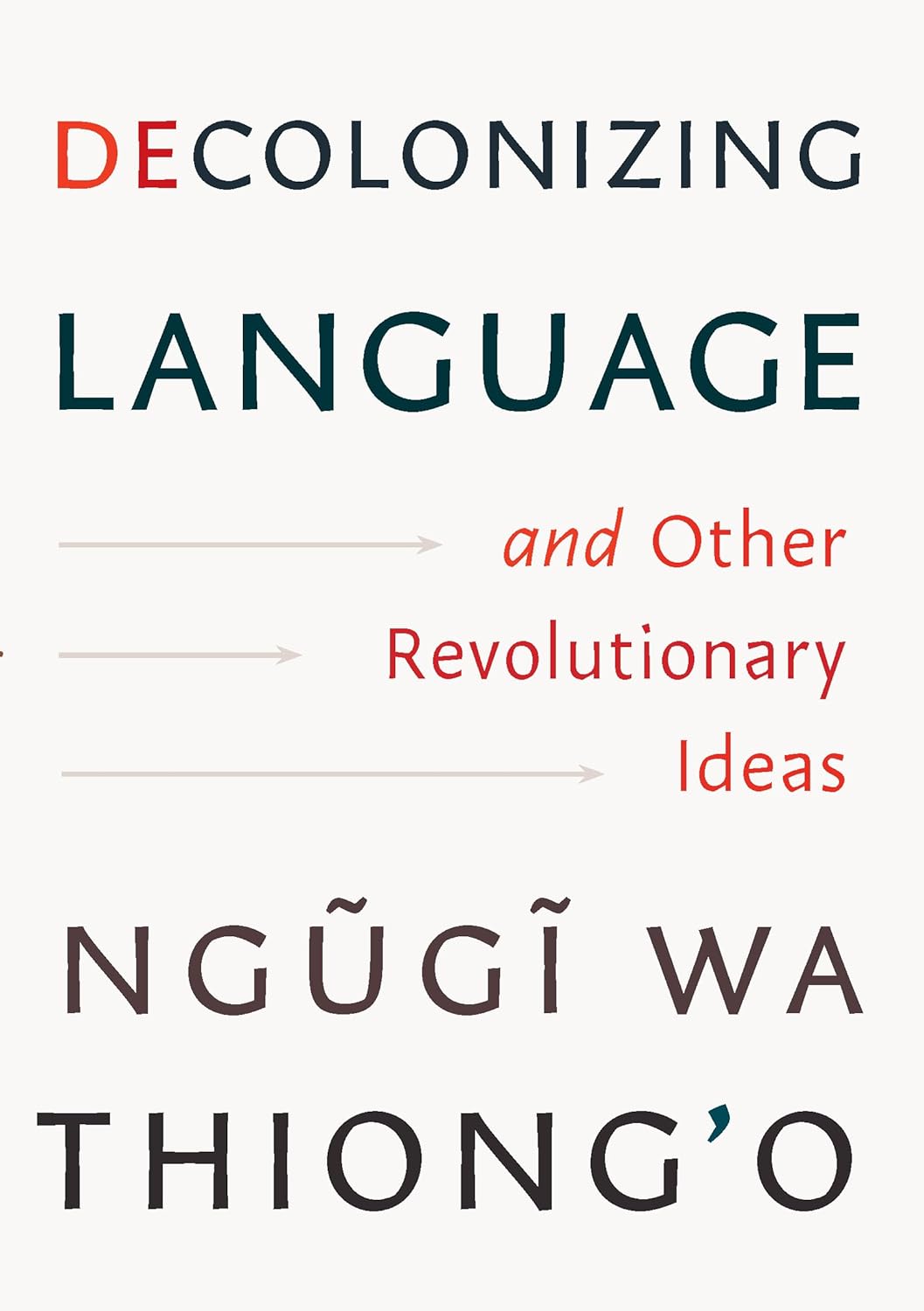 Decolonizing Language and Other Revolutionary Ideas (Hardcover)