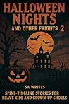 Halloween Nights & Other Frights 2 by S.A. Writes