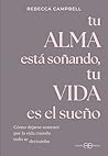 Tu alma está soña...
