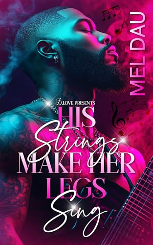 His Strings Make Her Legs Sing (Kindle Edition)