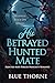 His Betrayed Hunted Mate