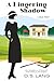 A Lingering Shadow: An Arabella Stewart Historical Mystery-Book 2 Large Print