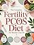 The Complete Fertility PCOS Diet for Women Over 30 by Coach Emily C.