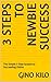 3 Steps To Newbie Success by Gino Kilo