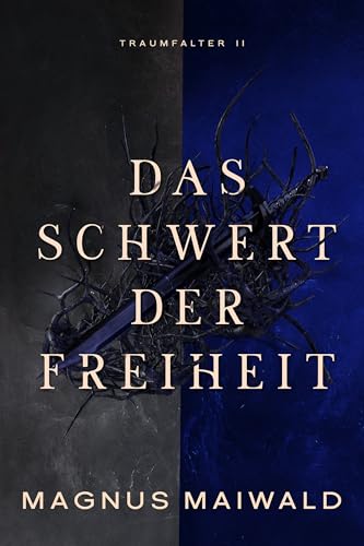 Das Schwert der Freiheit (Traumfalter 2) (German Edition)