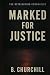 Marker For Justice by B. Churchill