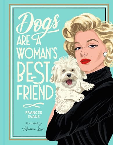 Dogs Are a Woman's Best Friend (Hardcover)