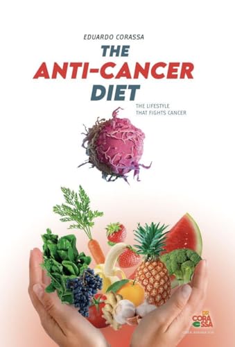 Anticancer Diet : The lifestyle that fights cancer (Kindle Edition)