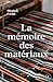 La mémoire des matériaux by Elisabeth Cardin