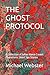 THE GHOST PROTOCOL: A Colle...