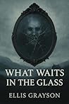 What Waits in the...