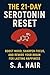 The 21-Day Serotonin Reset by S. A. NAIR