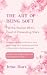 The Art of Being Soft: For ...