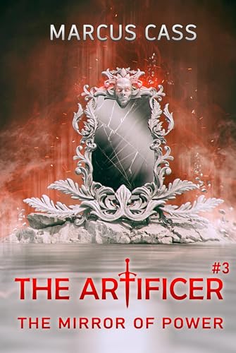 The Mirror of Power (The Artificer #3)