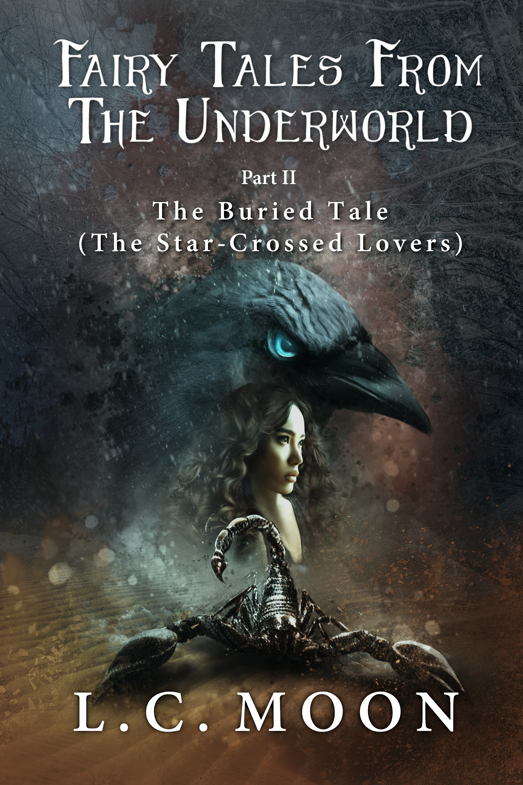 The Buried Tale (The Star-Crossed Lovers) (Fairy Tales From the Underworld, Part II)