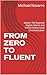 FROM ZERO TO FLUENT: Master...