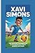 XAVI SIMONS: The Soccer Wonder Kid (A Kids Biography Book)