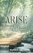 Arise: From Grief & Flouris...