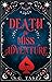 Death by Miss Adventure (Miss Adventure, #1)