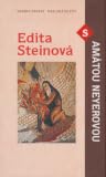 Edita Steinová s Amátou Neyerovou