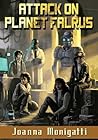 Attack on Planet Falrus by Joanna Monigatti Attack on Planet Falrus by Joanna Monigatti