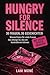 Hungry for Silence – 30 Fra...