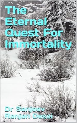 The Eternal Quest For Immortality