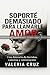 PRUEBA: Sorporte demasiado para llamarle amor: De Valeria Cruz la infidelidad de un hombre