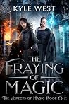 The Fraying of Magic