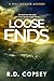 Loose Ends by R.D. Copsey