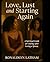 Love, Lust and Starting Again by RONALDLYN LATHAM